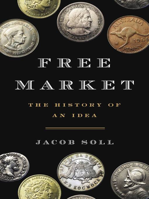 Title details for Free Market by Jacob Soll - Wait list